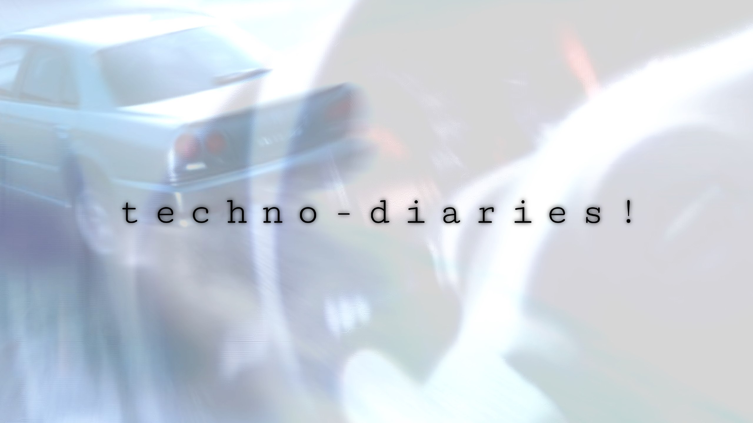 techno-diaries!